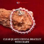 Clear Quartz Crystal Bracelet With Charm