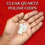 Clear Quartz Polished Chips