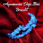 Aquamarine Chips Stone Bracelet – Remedywala