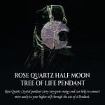 Rose Quartz Half Moon Tree of Life Pendant