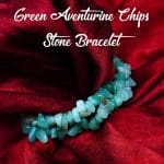 Charged Activated Energized Green Aventurine Chips Bracelet