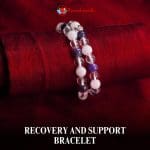 Recovery and Support Bracelet