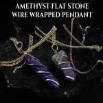 Amethyst Flat Stone Wire Wrapped Pendant