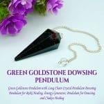 Green Goldstone Crystal Dowsing Pendulum