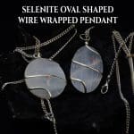 Selenite Oval Shaped Wire Wrapped Pendant