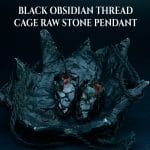 Black Obsidian Thread Cage Raw Stone Pendant