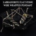 Labradorite Flat Stone Wire Wrapped Pendant