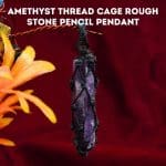 Amethyst Thread Cage Rough Stone Pencil Pendant