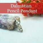 Dalmatian Pencil Pendant (2)