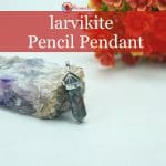 larvikite Pencil Pendant (2)