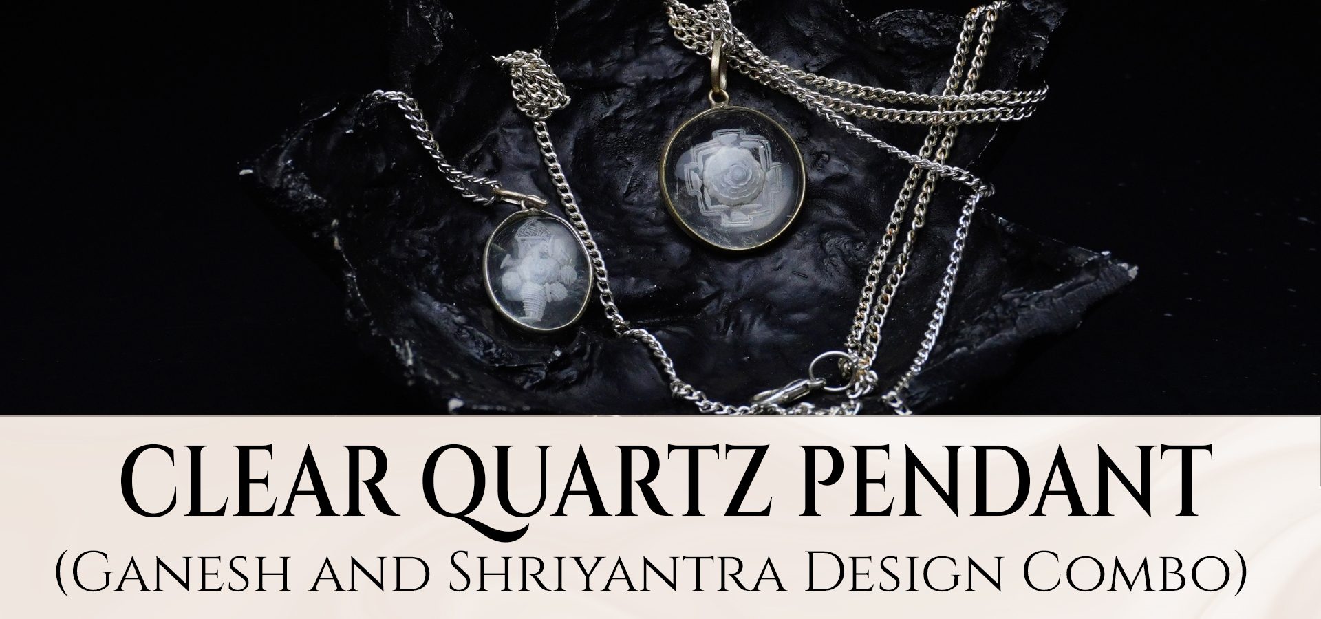 Clear Quartz (Ganesh and Shriyantra Design Combo)