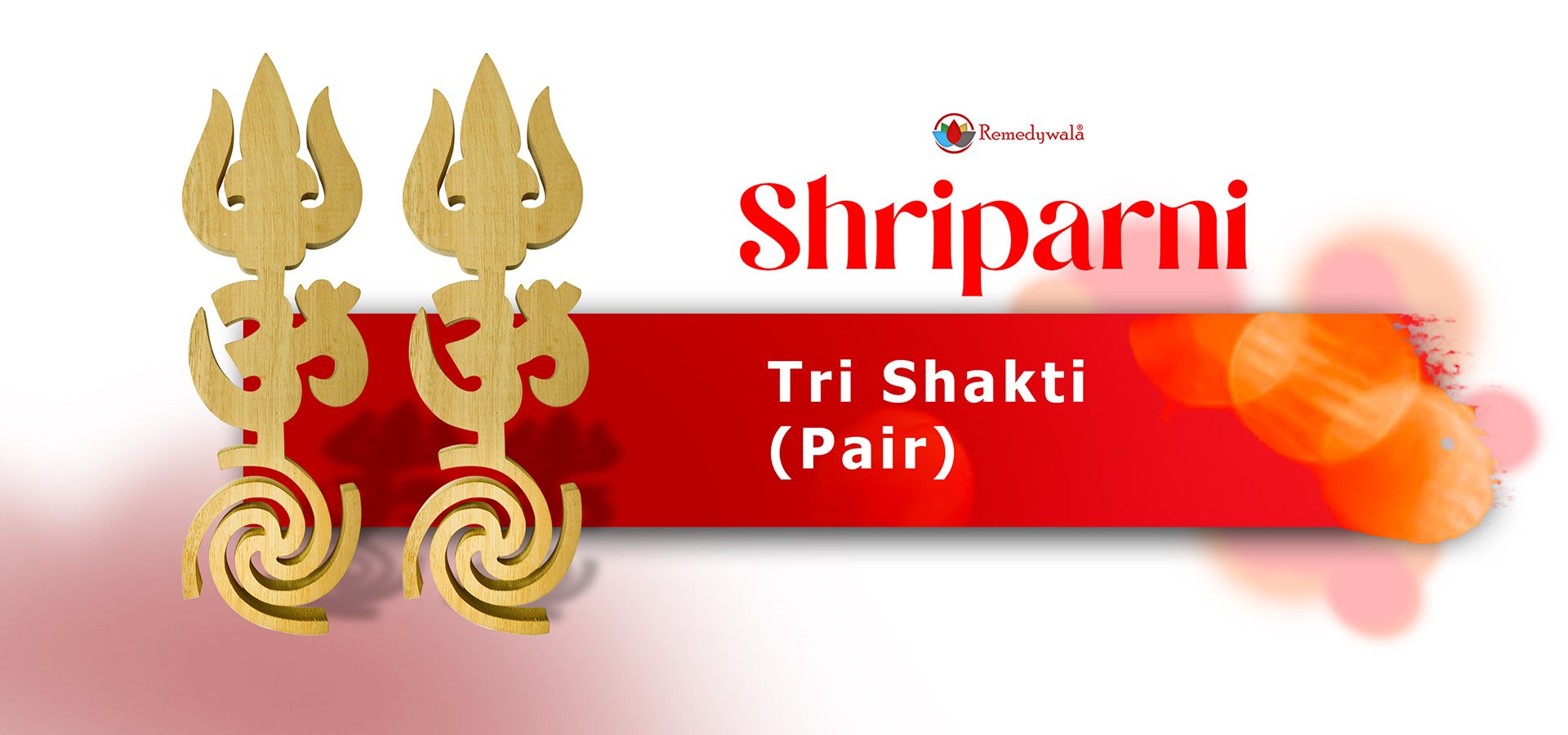 Shriparni Tri Shakti (Pair)