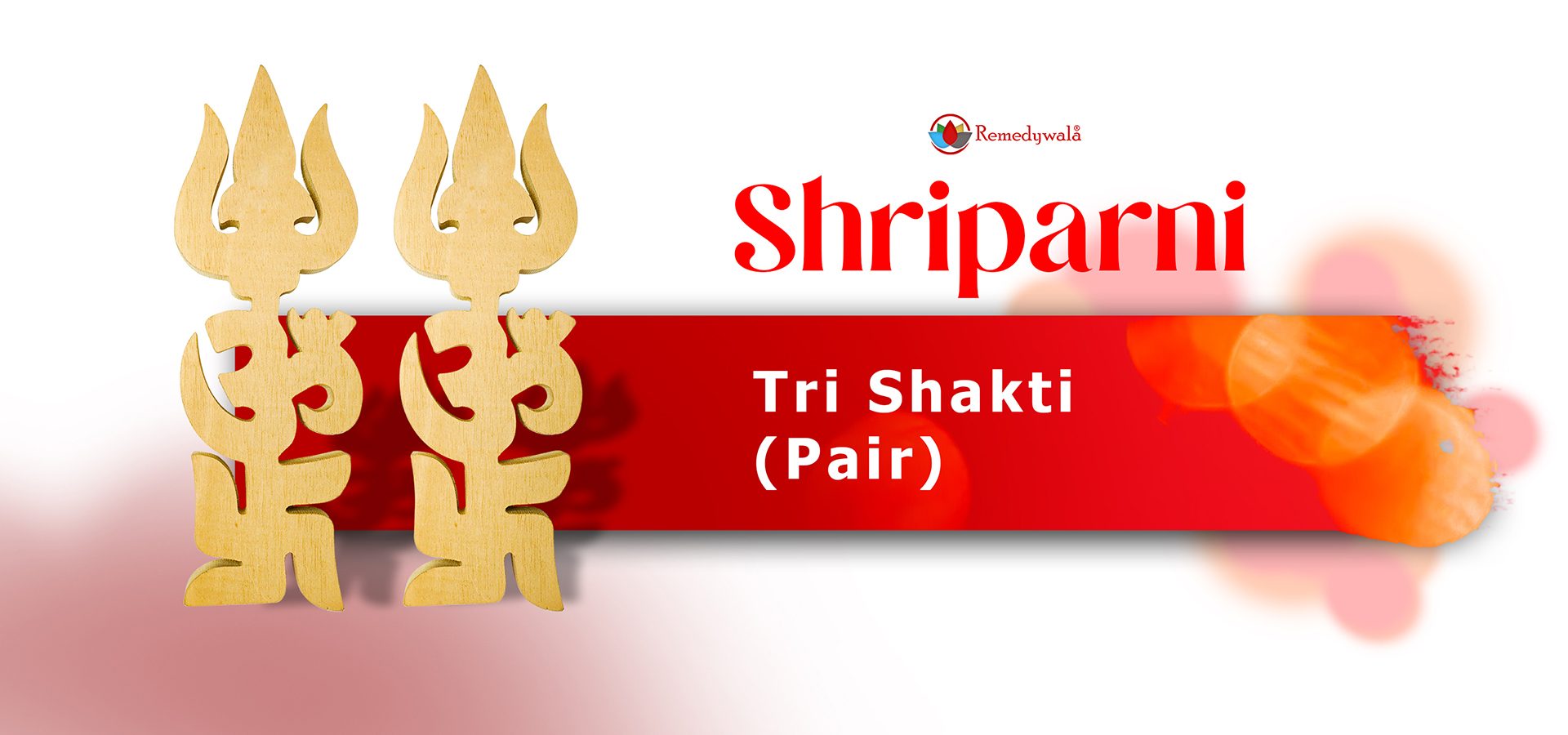 Shriparni Tri Shakti (Pair)